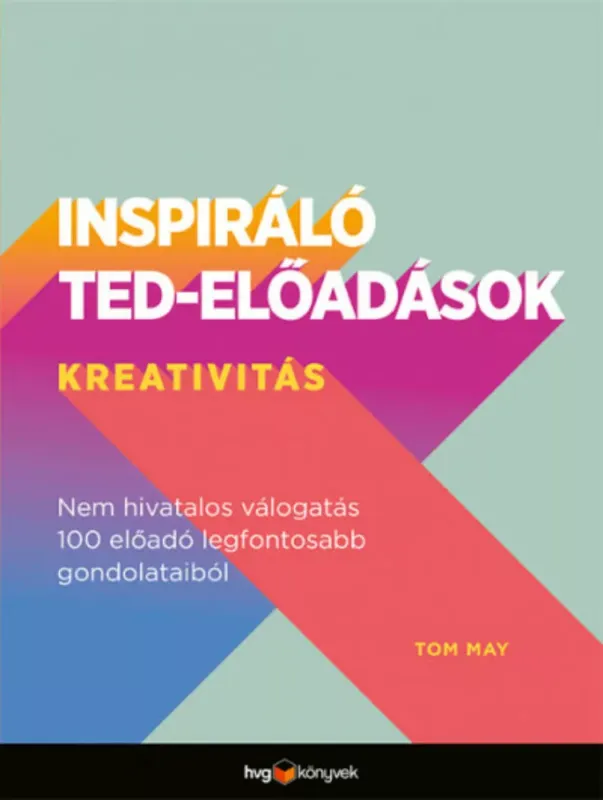 Inspiráló TED-előadások: Kreativitás - Tom May Gyors kiszállítás