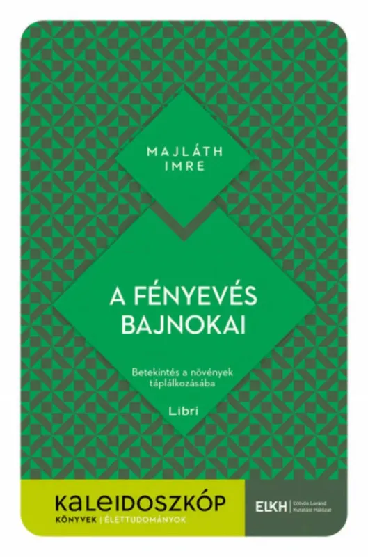 A fényevés bajnokai - Kaleidoszkóp Könyvek - Majláth Imre Expressz kézbesítés