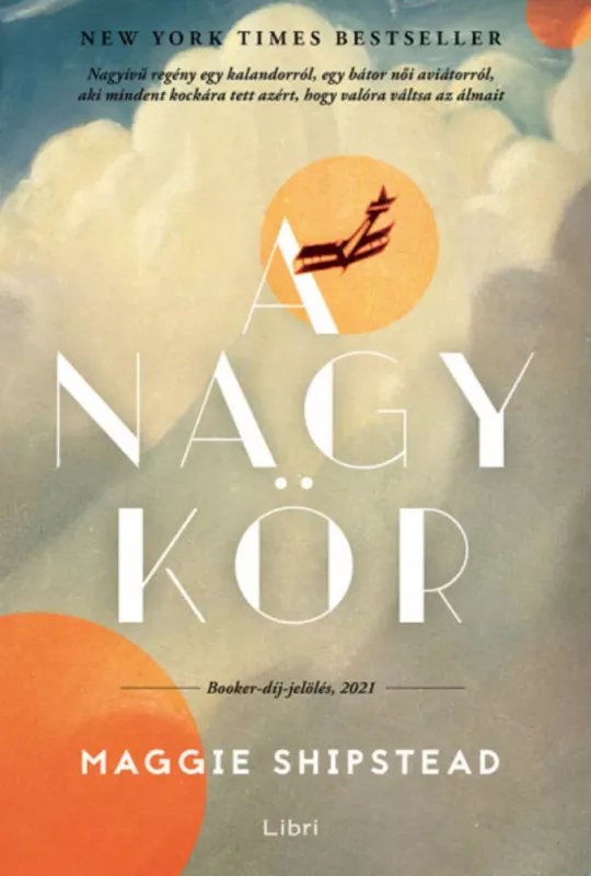 A nagy kör - Maggie Shipstead Legkelendőbb