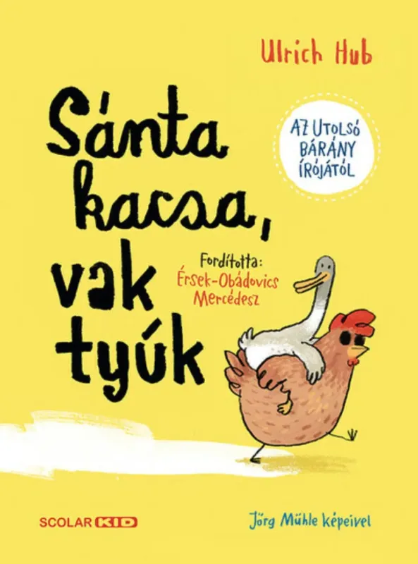 Sánta kacsa, vak tyúk - Ulrich Hub Biztonságos fizetés