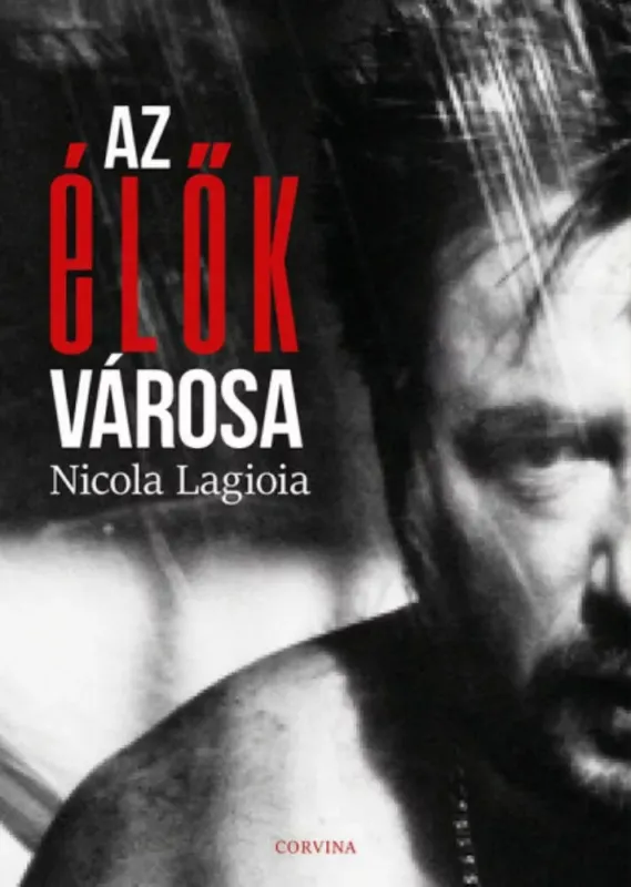 Korlátozott ajánlat Az élők városa - Nicola Lagioia
