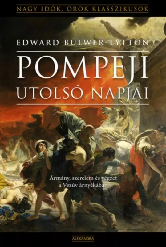 Pompeji utolsó napjai - Edward Bulwer Legnépszerűbb