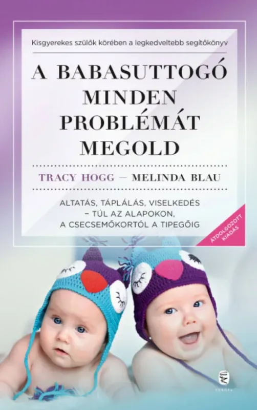 Ajánlat A babasuttogó minden problémát megold - Tracy Hogg