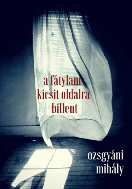 Különleges ajánlat A fátylam kicsit oldalra billent - Ozsgyáni Mihály