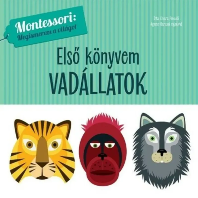 Ne maradj le Első könyvem: Vadállatok - Chiara Piroddi