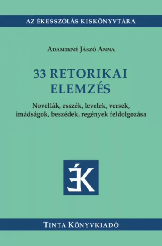 Legjobb ár 33 retorikai elemzés - Adamikné Jászó Anna