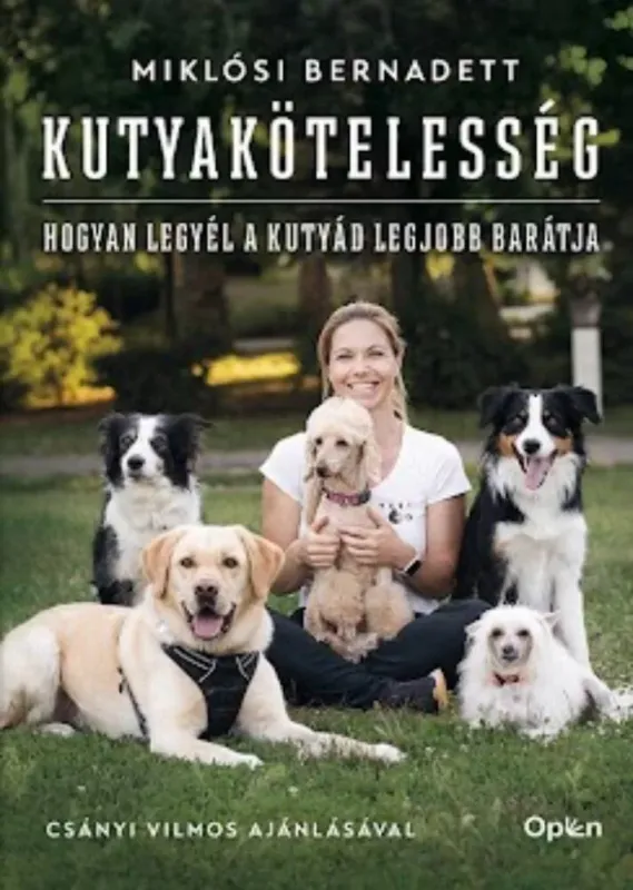 Alacsony ár Kutyakötelesség - Hogyan legyél a kutyád legjobb barátja - Miklósi Bernadett
