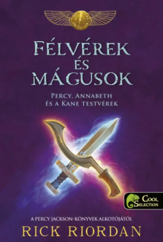 Félvérek és mágusok - Percy, Annabeth és a Kane-testvérek - Rick Riordan Azonnali szállítás