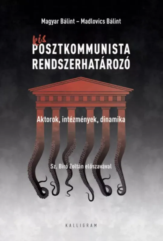 Szuper ajánlat Kis posztkommunista rendszerhatározó - Magyar Bálint