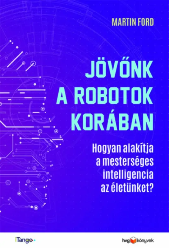 Legnépszerűbb Jövőnk a robotok korában - Martin Ford
