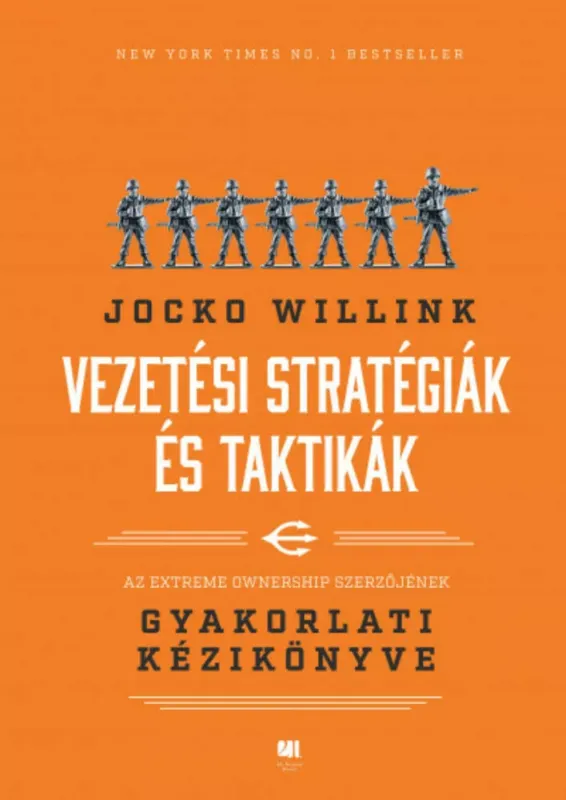 Vezetési stratégiák és taktikák - Jocko Willink Utolsó esély