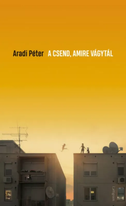 Kihagyhatatlan ajánlat A csend, amire vágytál - Aradi Péter
