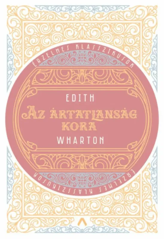 Gyors szállítás Az ártatlanság kora - Edith Wharton