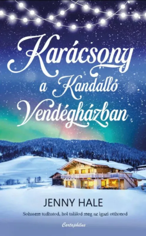 Kihagyhatatlan ajánlat Karácsony a Kandalló Vendégházban - Jenny Hale