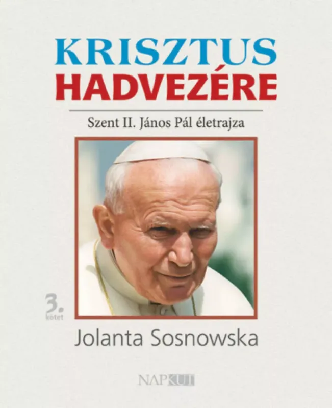 Korlátozott ajánlat Krisztus hadvezére 3. - Jolanta Sosnowska
