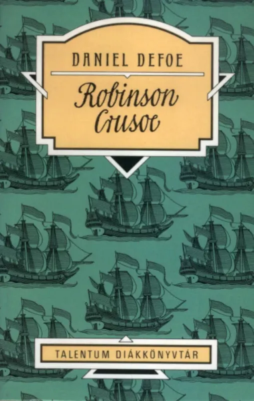 Robinson Crusoe - Daniel Defoe Biztonságos fizetés