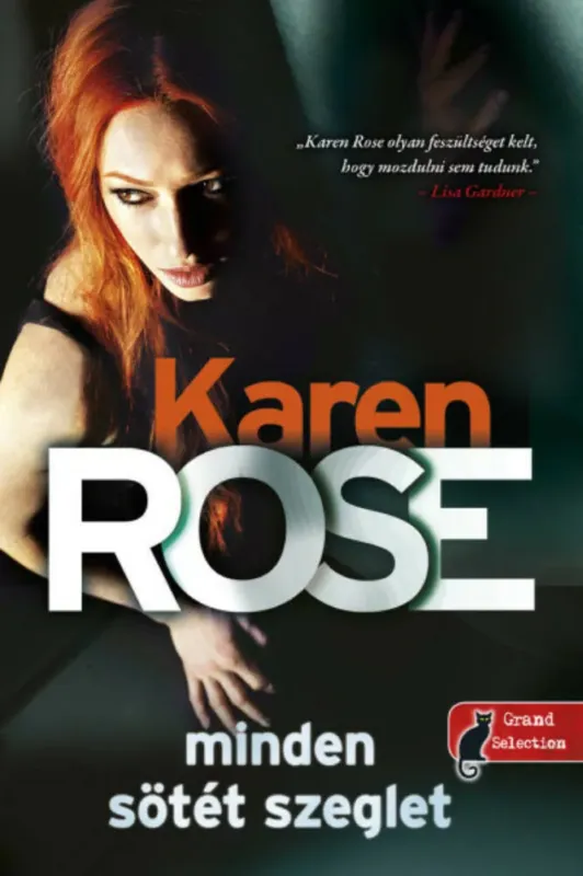 Legkelendőbb Minden sötét szeglet - Karen Rose