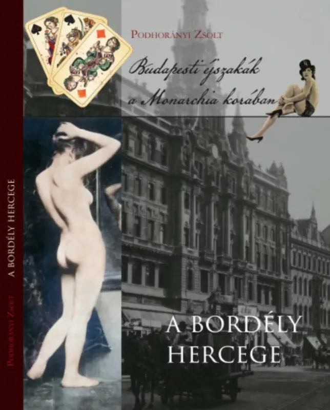 A bordély hercege - Podhorányi Zsolt Akciós ár
