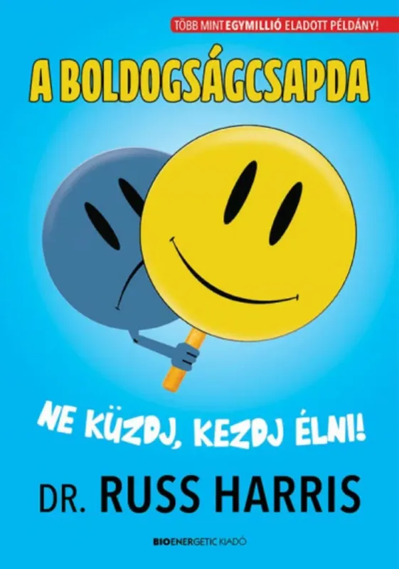 Gyors kiszállítás A boldogságcsapda - Dr. Russ Harris