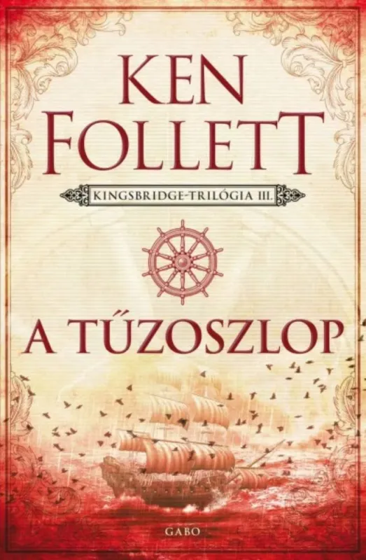 A tűzoszlop - Kingsbridge-sorozat 3. - Ken Follett (2022) Vedd meg online
