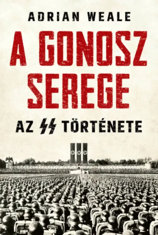 Biztonságos fizetés A gonosz serege - Adrian Weale