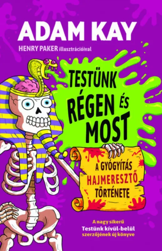 Testünk régen és most - Adam Kay Különleges ajánlat