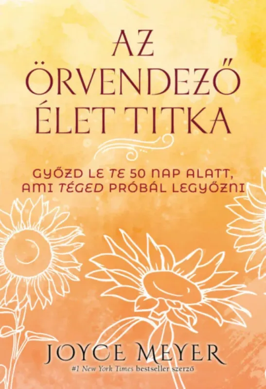 Expressz kézbesítés Az örvendező élet titka - Joyce Meyer