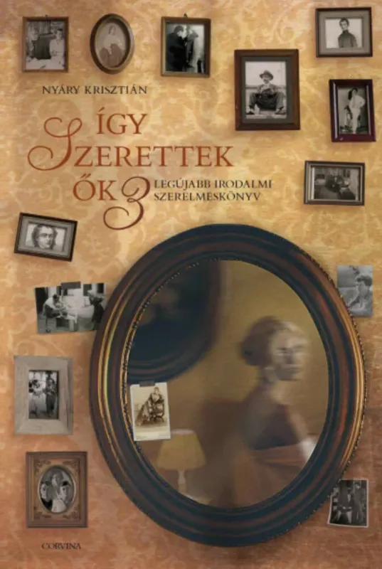 Biztonságos fizetés Így szerettek ők 3. - Nyáry Krisztián