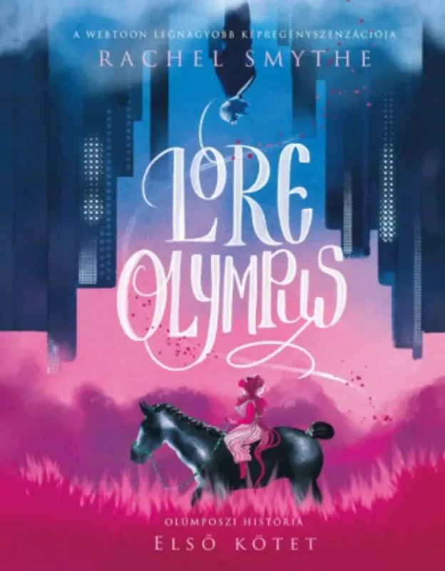 Lore Olympus - Olümposzi história 1. - Rachel Smythe Korlátozott ajánlat