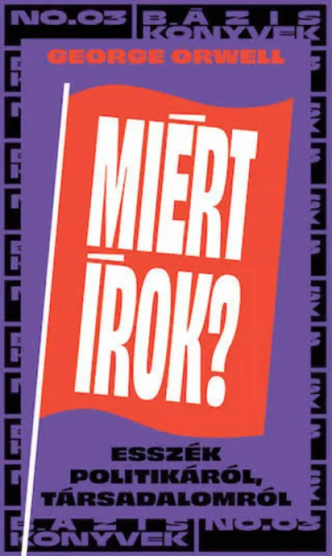 Árengedmény Miért írok? - George Orwell
