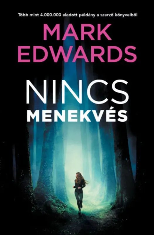 Nincs menekvés - Mark Edwards Vedd meg most