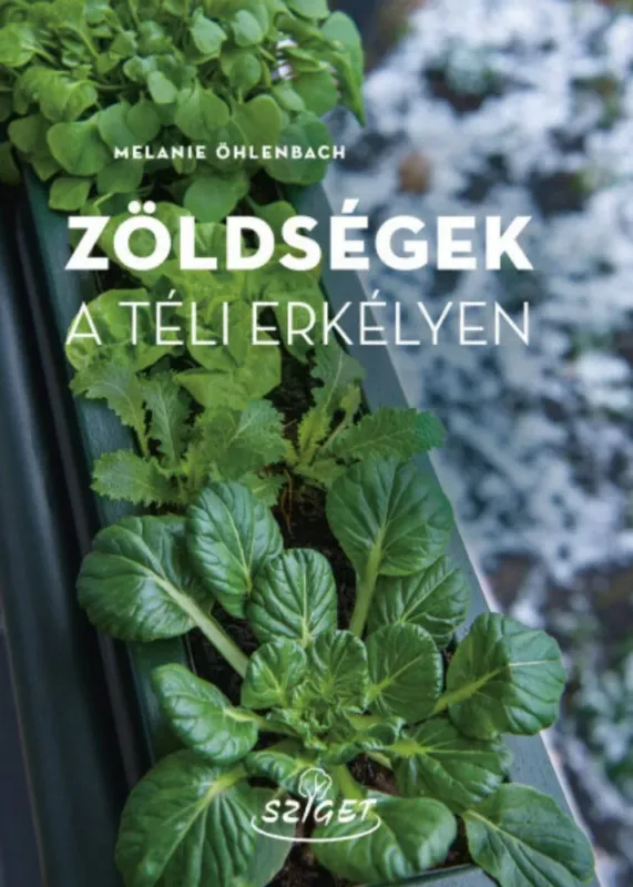 Expressz szállítás Zöldségek a téli erkélyen - Melanie Öhlenbach
