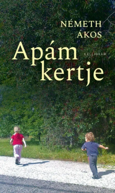Apám kertje - Németh Ákos Gyors szállítás