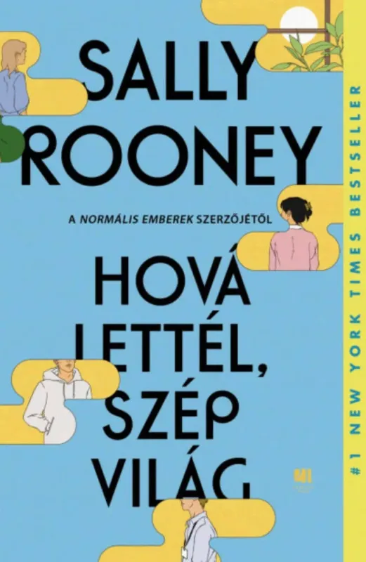 Kihagyhatatlan ajánlat Hová lettél, szép világ - puha kötés - Sally Rooney - KULT Könyvek