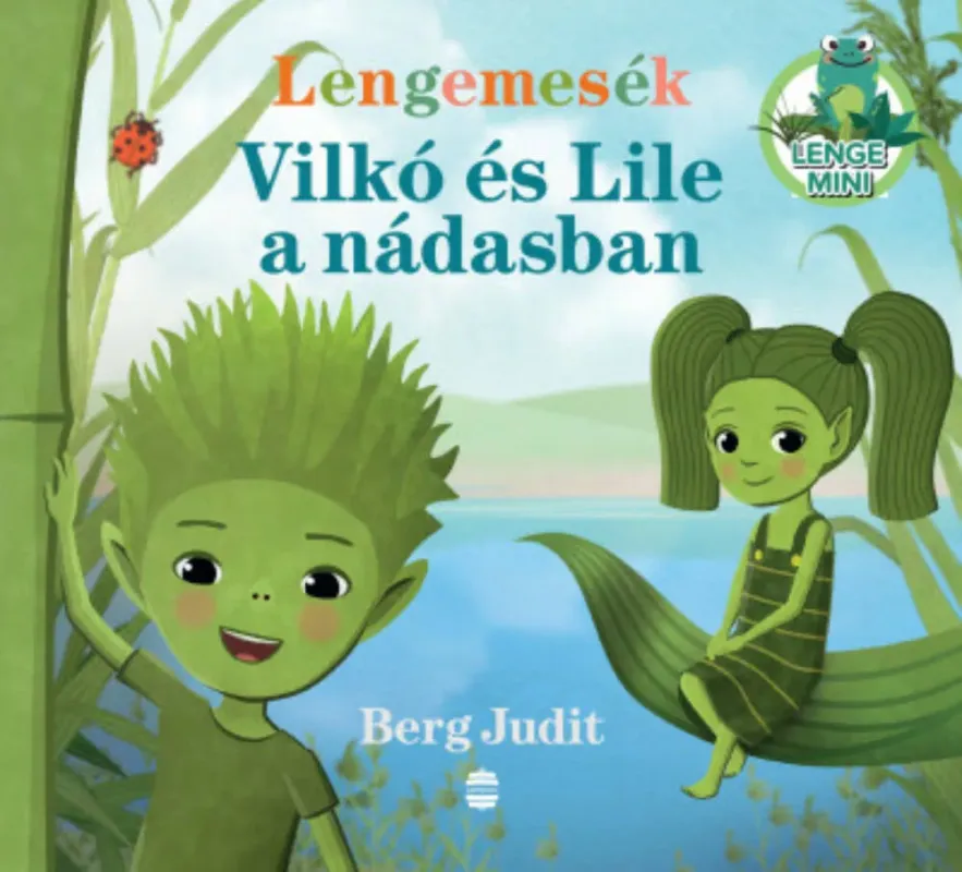 Lengemesék - Vilkó és Lile a nádasban - Berg Judit Ajánlat
