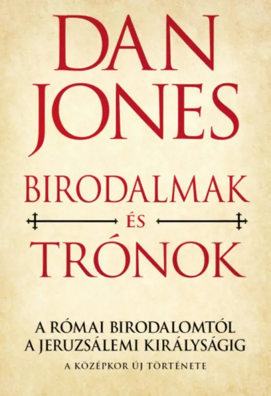 Újdonság Birodalmak és trónok - Dan Jones