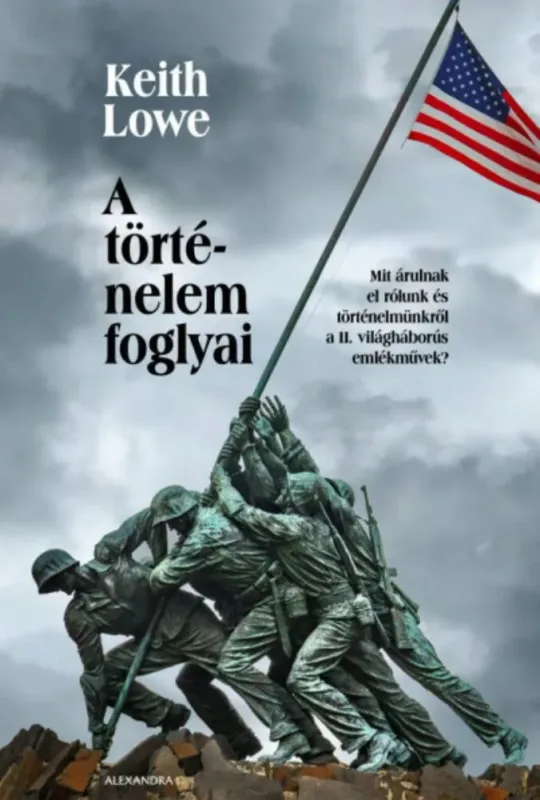 A történelem foglyai - Keith Lowe Utolsó esély