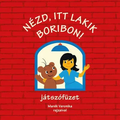 Gyors szállítás Nézd, itt lakik Boribon! - játszófüzet - Kelényi Gabriella