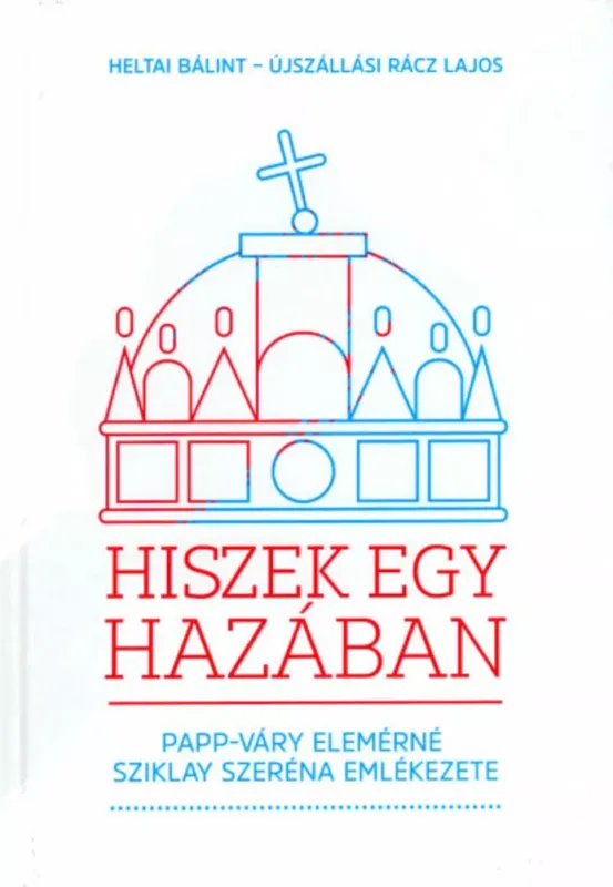 Olcsóbb Hiszek egy hazában - Heltai Bálint
