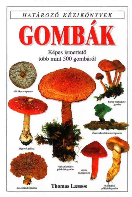 Gombák - Thomas Laessoe Biztonságos vásárlás