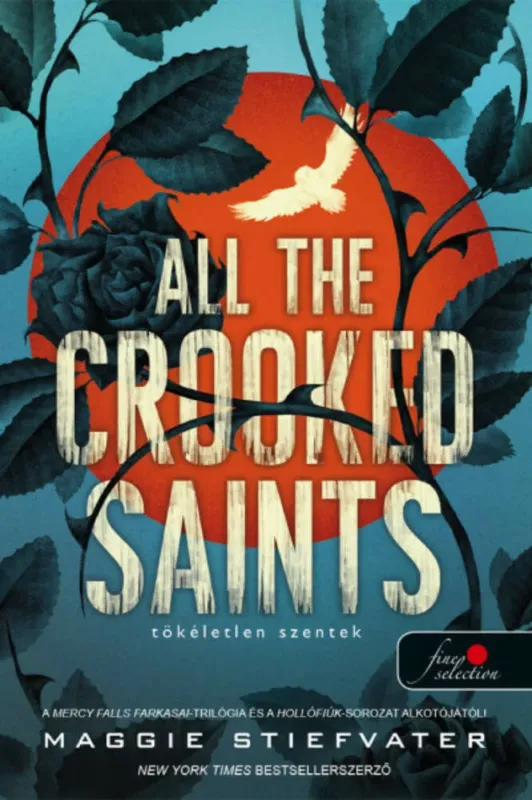 All the Crooked Saints - Tökéletlen szentek - Maggie Stiefvater Olcsó