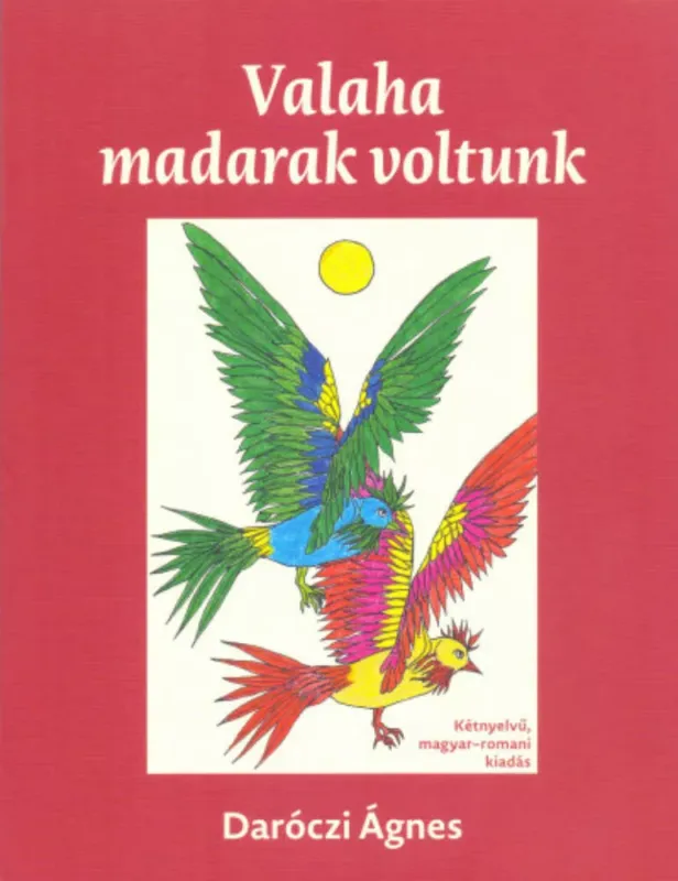 Valaha madarak voltunk - Daróczi Ágnes Szuper akció