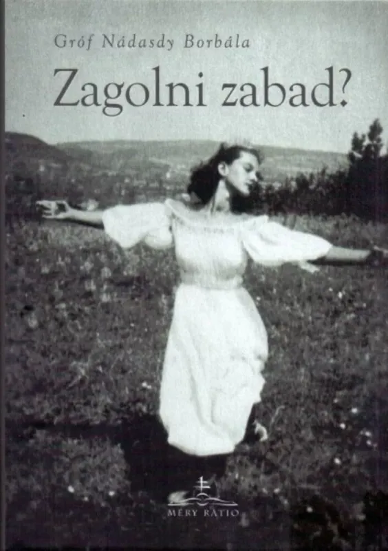 Gyors kiszállítás Zagolni zabad? - Gróf Nádasdy Borbála