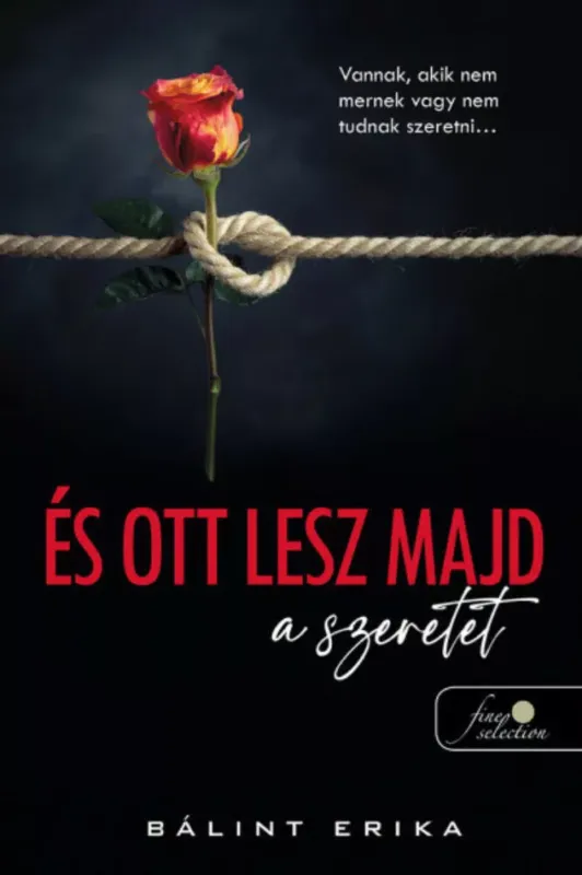 És ott lesz majd a szeretet - Bálint Erika Biztonságos fizetés