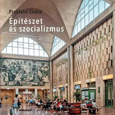 Expressz kézbesítés Építészet és szocializmus - Prakfalvi Endre