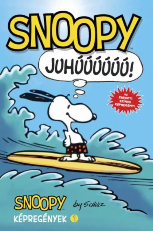Rendeld meg most Snoopy - Juhúúú! - Charles M. Schulz