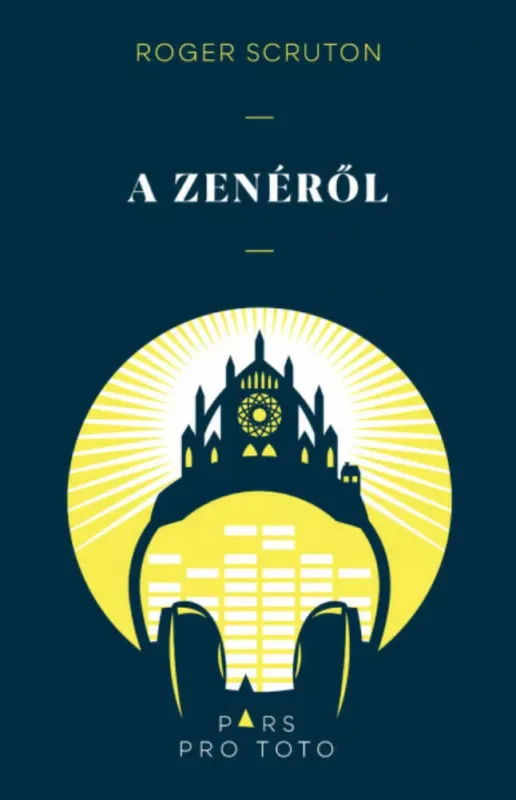 Ajánlat A zenéről - Roger Scruton