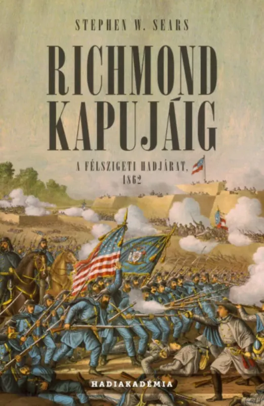 Árcsökkenés Richmond kapujáig - Stephen W. Sears