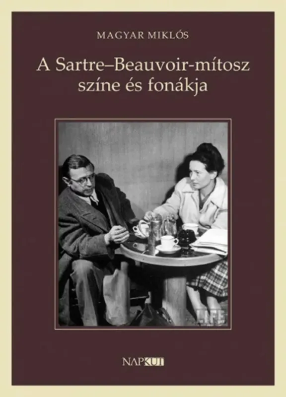 Olcsó A Sartre-Beauvoir-mítosz színe és fonákja - Magyar Miklós