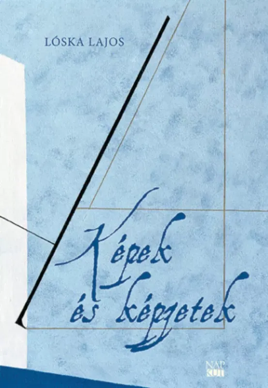 Ajánlat Képek és képzetek - Lóska Lajos